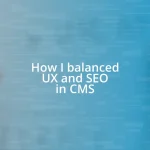 How I balanced UX and SEO in CMS