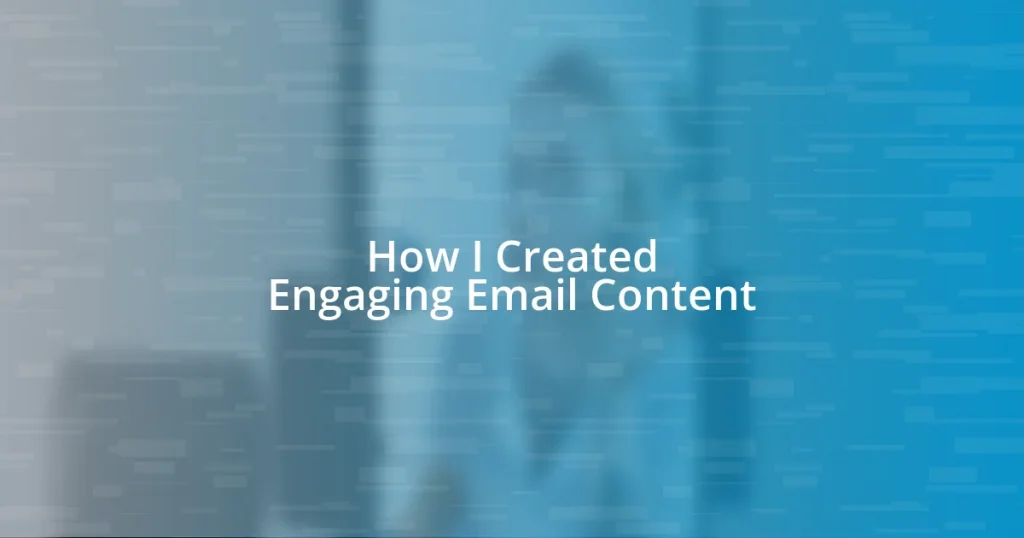 How I Created Engaging Email Content