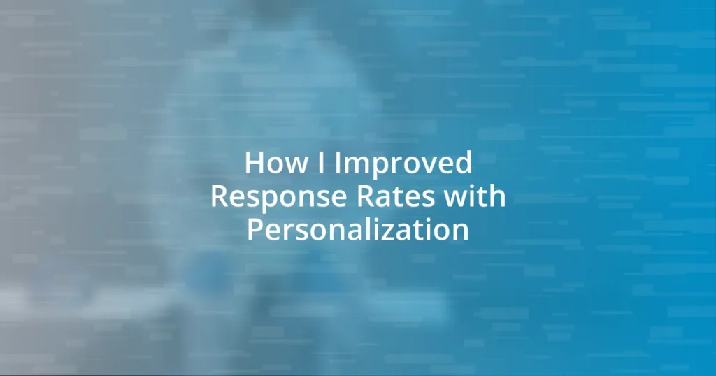 How I Improved Response Rates with Personalization