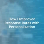 How I Improved Response Rates with Personalization