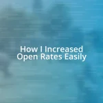 How I Increased Open Rates Easily