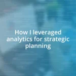 How I leveraged analytics for strategic planning