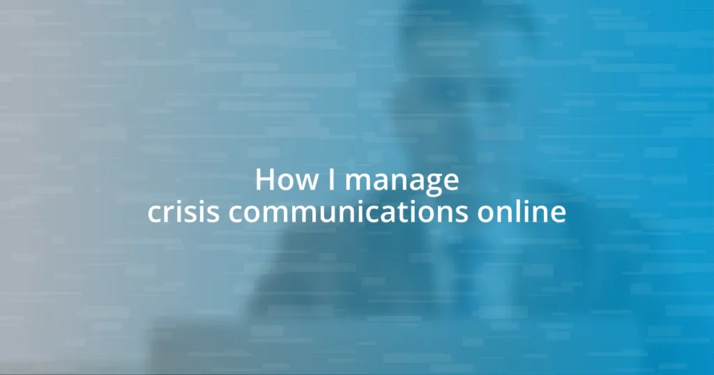 How I manage crisis communications online