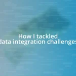 How I tackled data integration challenges