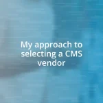 My approach to selecting a CMS vendor