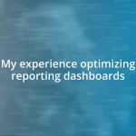 My experience optimizing reporting dashboards