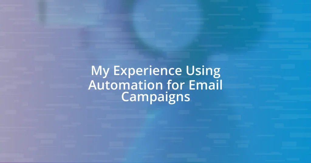 My Experience Using Automation for Email Campaigns