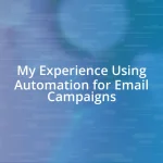 My Experience Using Automation for Email Campaigns