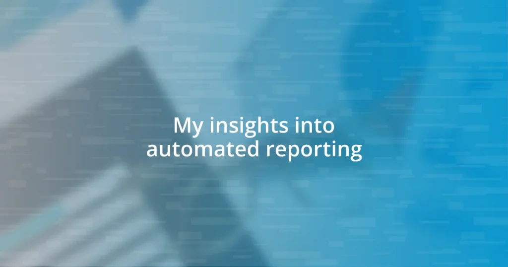 My insights into automated reporting