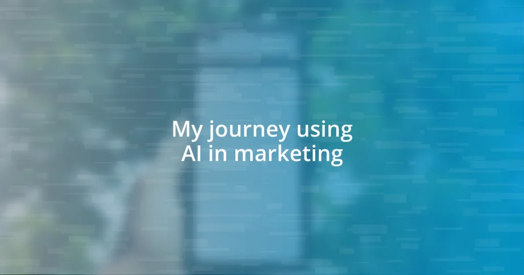 My journey using AI in marketing