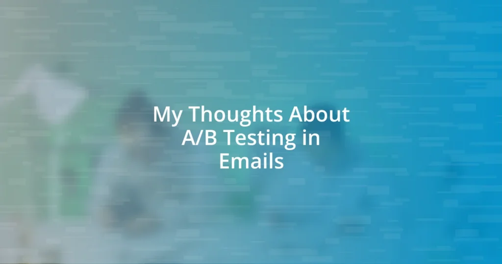 My Thoughts About A/B Testing in Emails