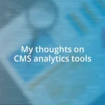 My thoughts on CMS analytics tools