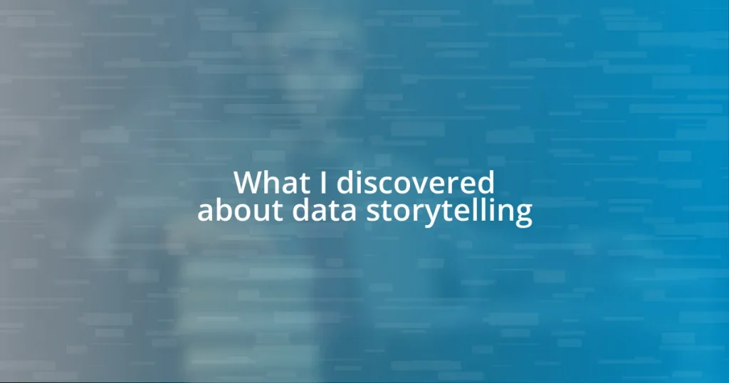 What I discovered about data storytelling