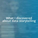 What I discovered about data storytelling