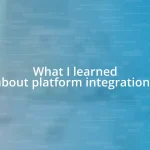 What I learned about platform integrations