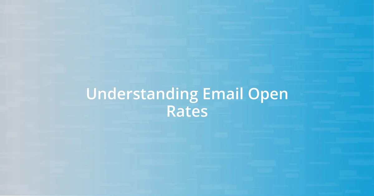 Understanding Email Open Rates