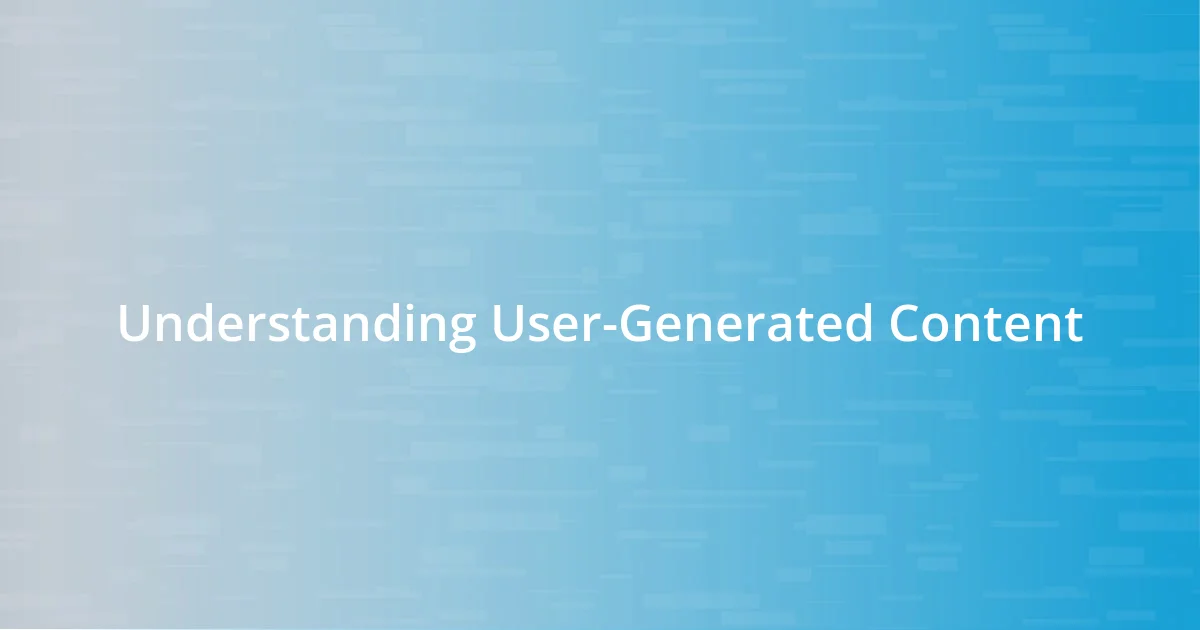 Understanding User-Generated Content