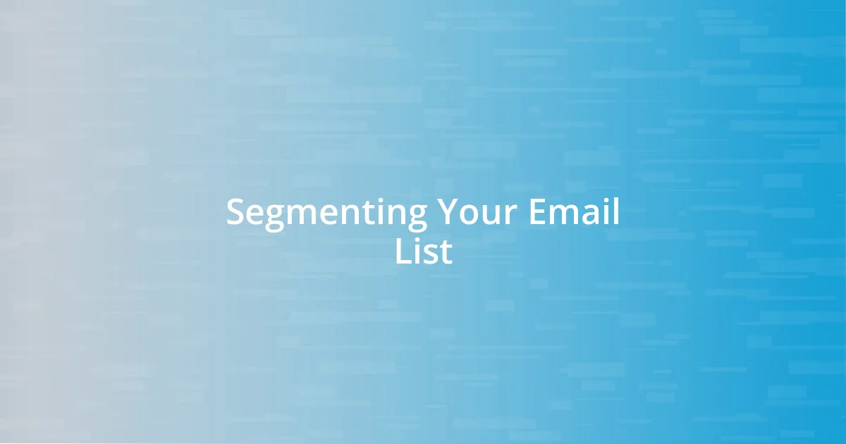 Segmenting Your Email List