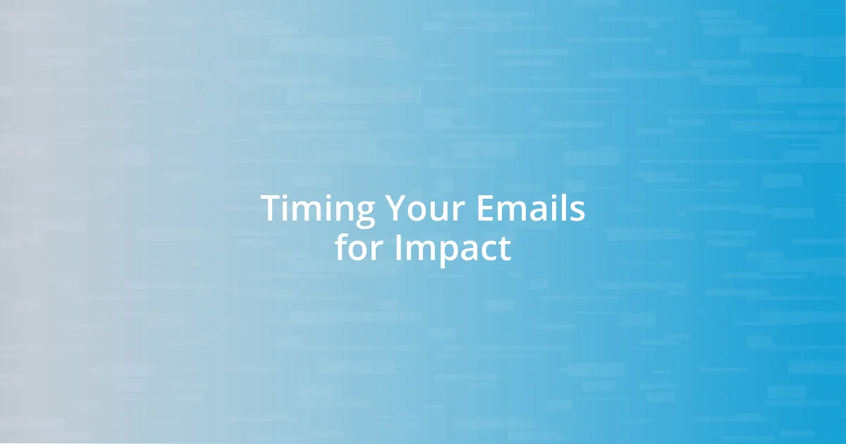 Timing Your Emails for Impact