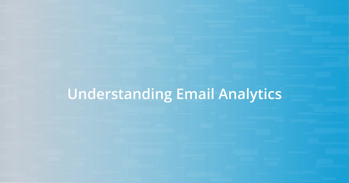 Understanding Email Analytics