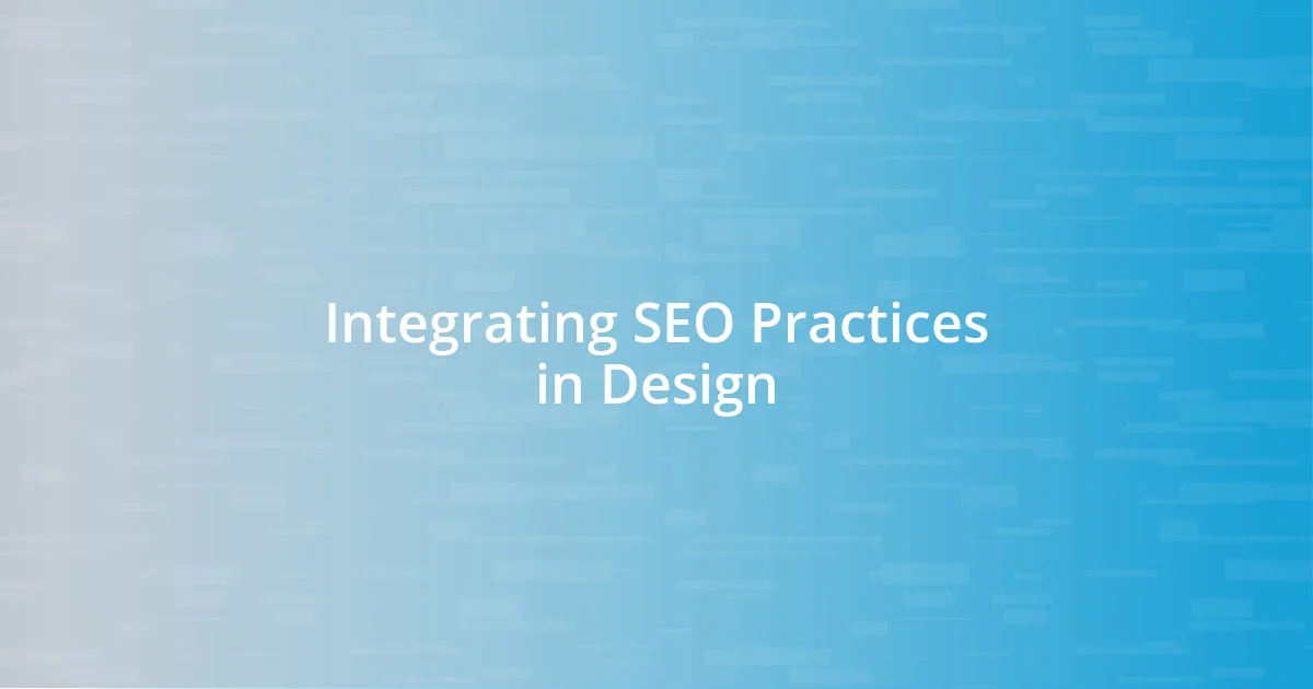 Integrating SEO Practices in Design