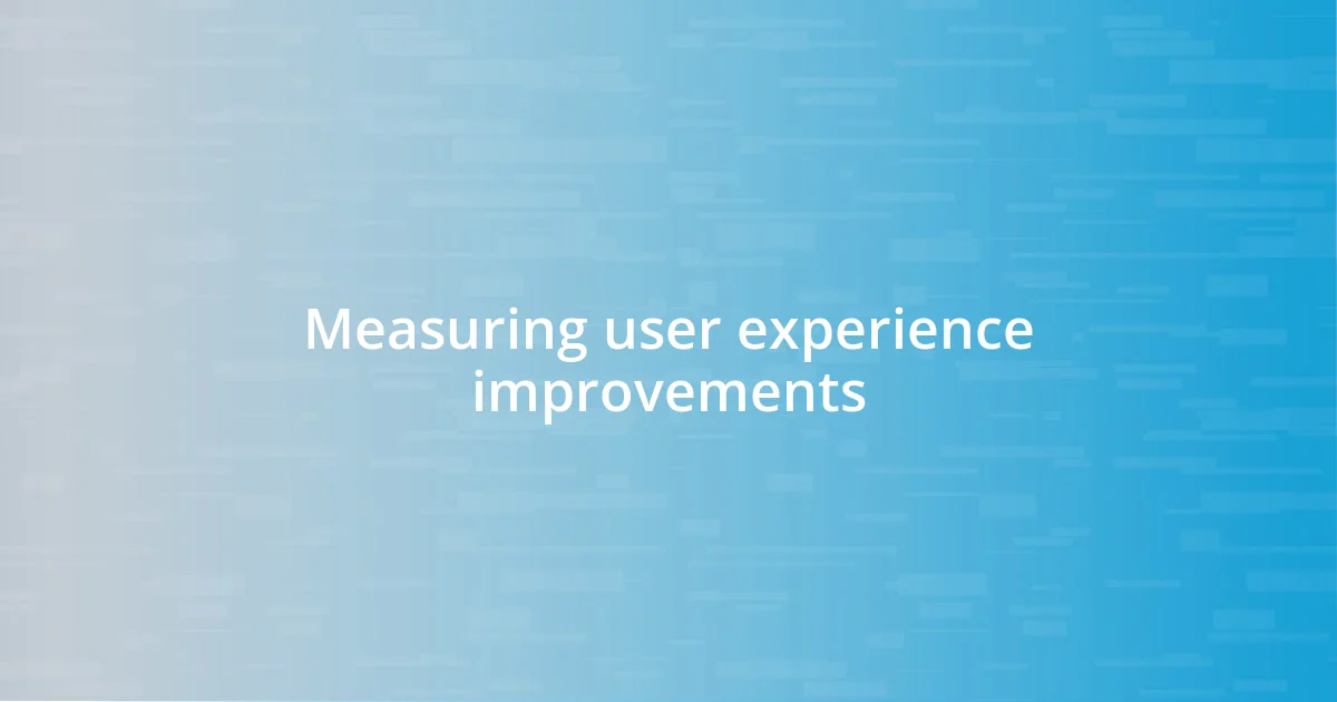 Measuring user experience improvements