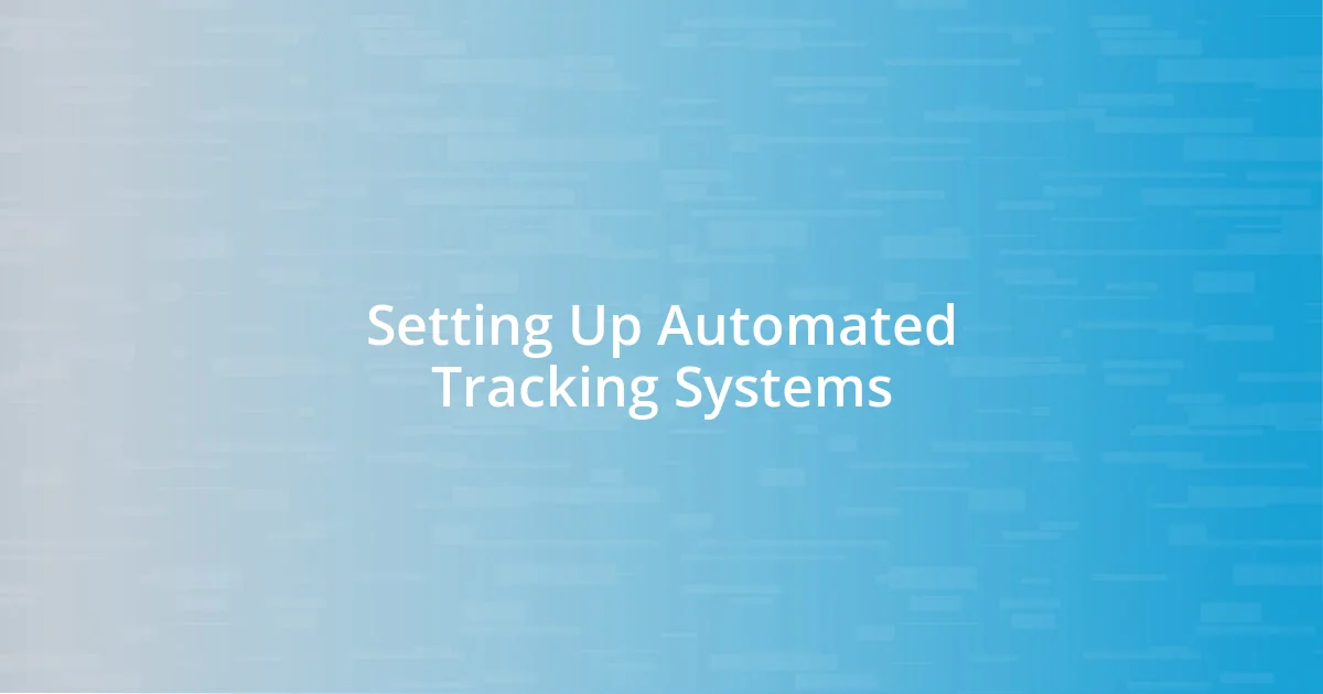 Setting Up Automated Tracking Systems