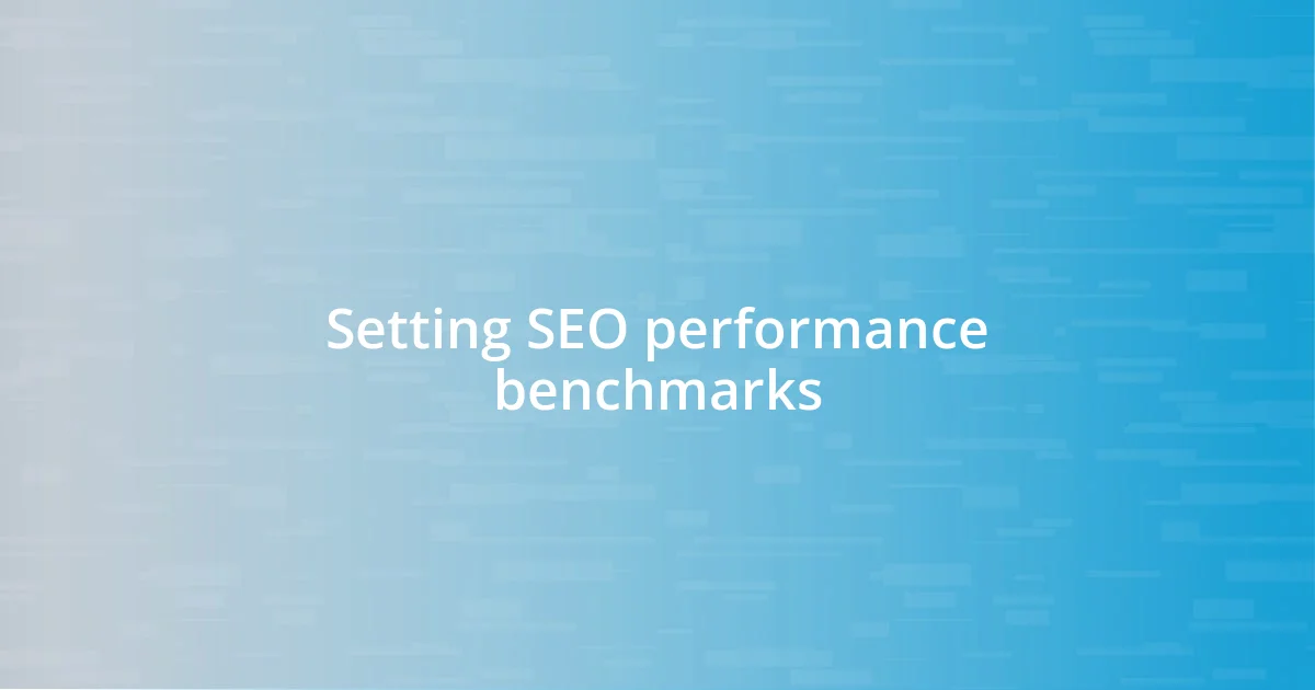 Setting SEO performance benchmarks