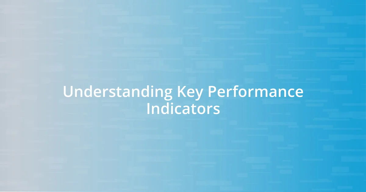 Understanding Key Performance Indicators