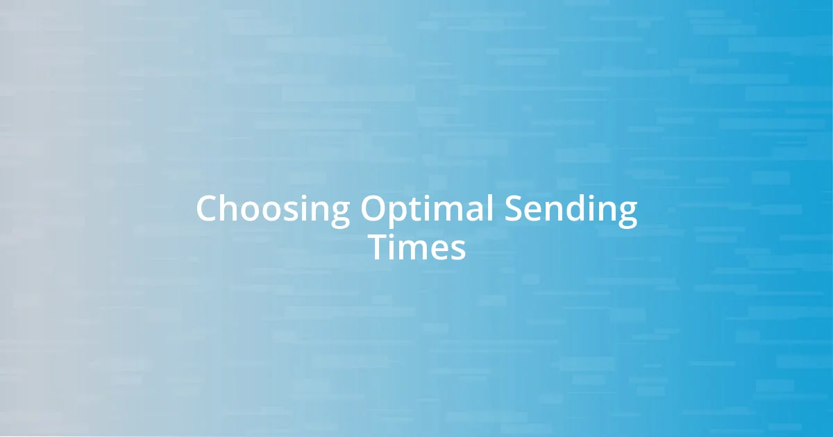 Choosing Optimal Sending Times