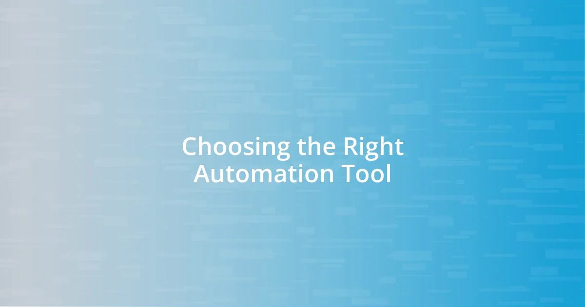 Choosing the Right Automation Tool