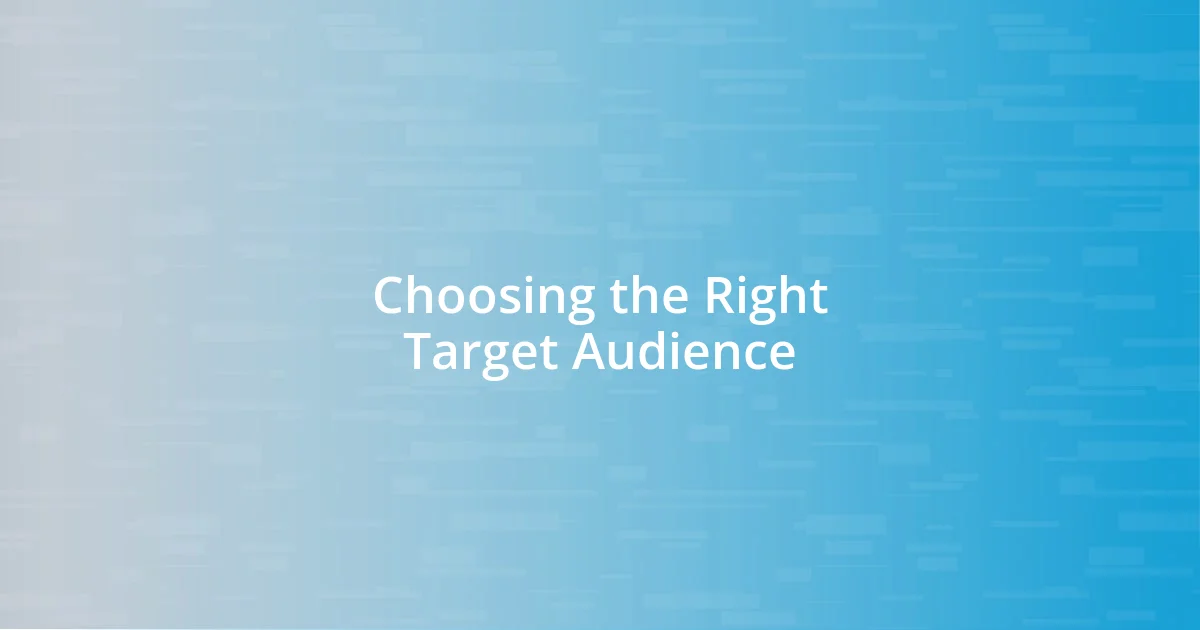 Choosing the Right Target Audience