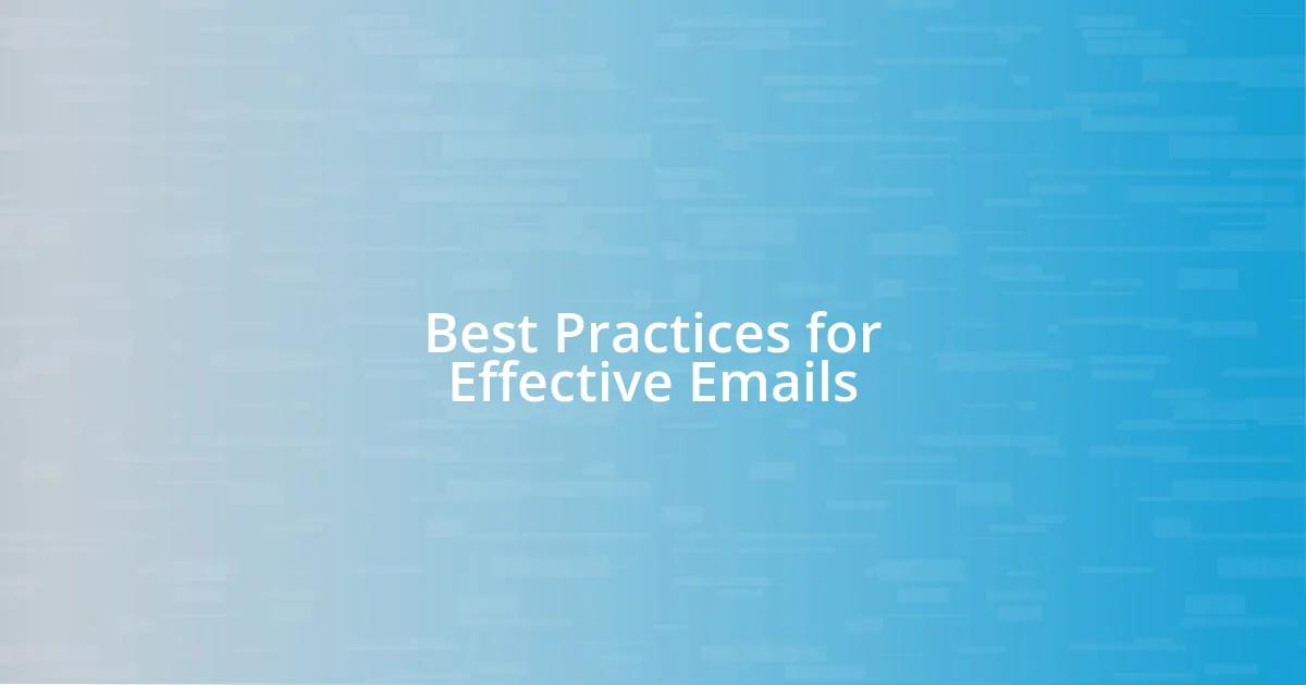 Best Practices for Effective Emails