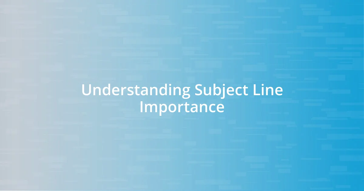 Understanding Subject Line Importance