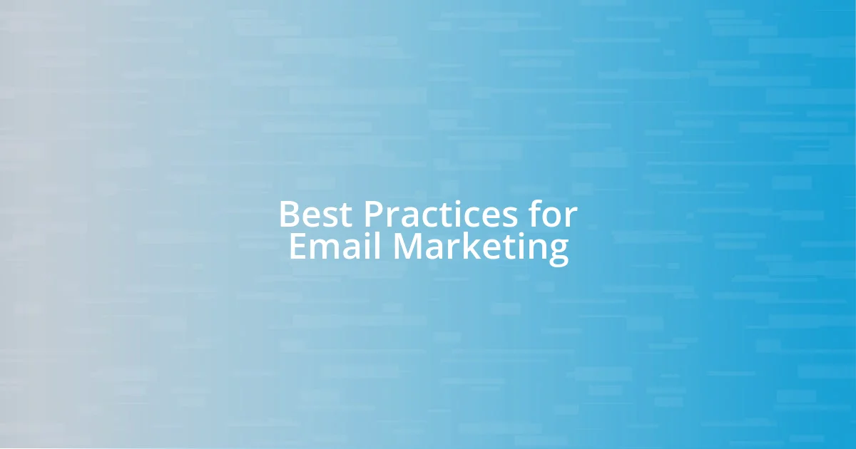 Best Practices for Email Marketing