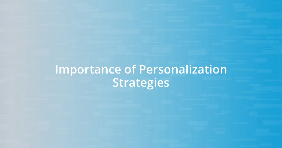 Importance of Personalization Strategies