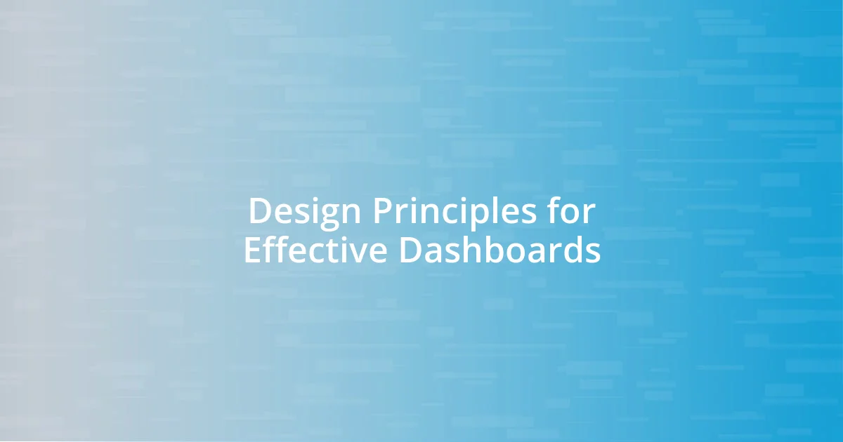 Design Principles for Effective Dashboards