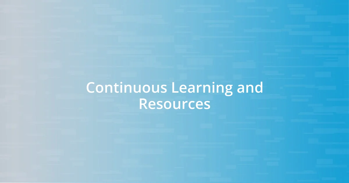 Continuous Learning and Resources