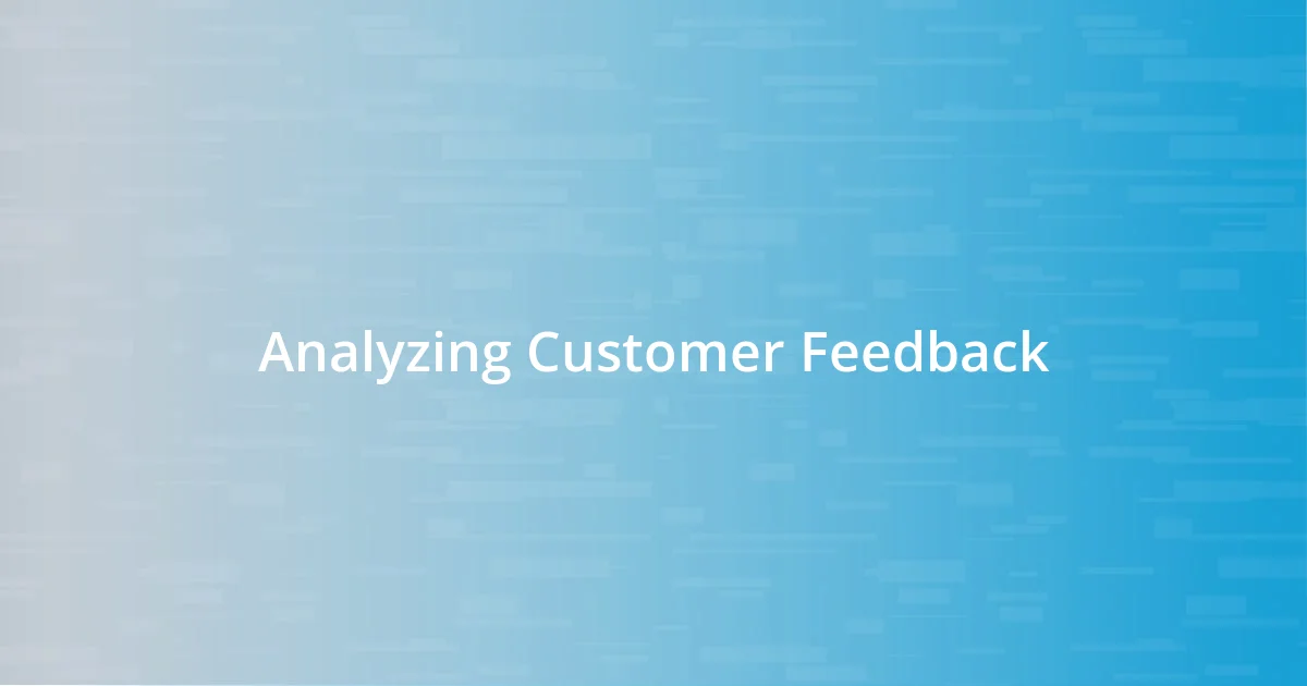 Analyzing Customer Feedback