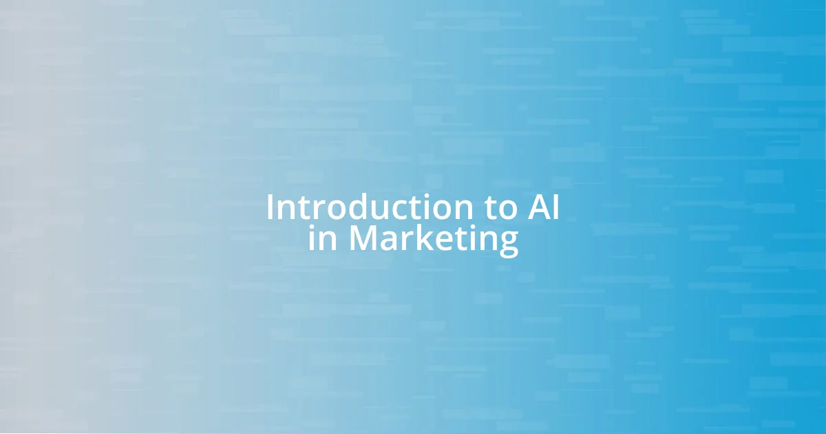 Introduction to AI in Marketing