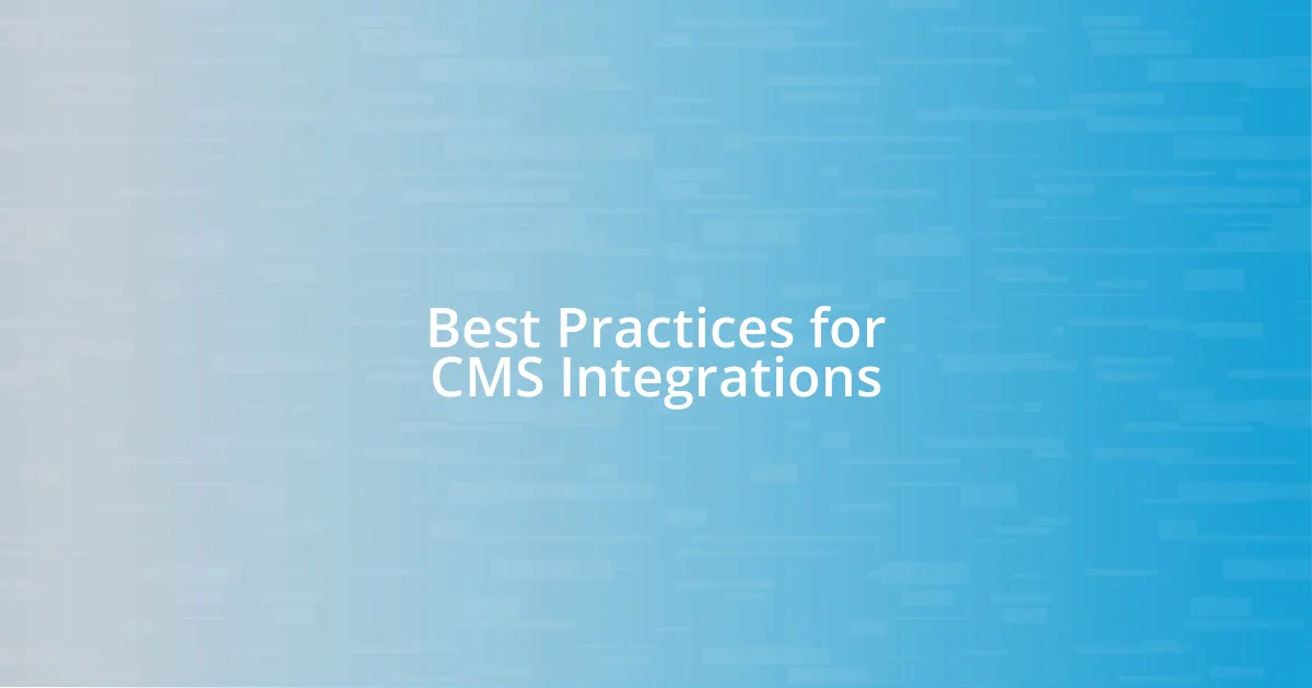 Best Practices for CMS Integrations