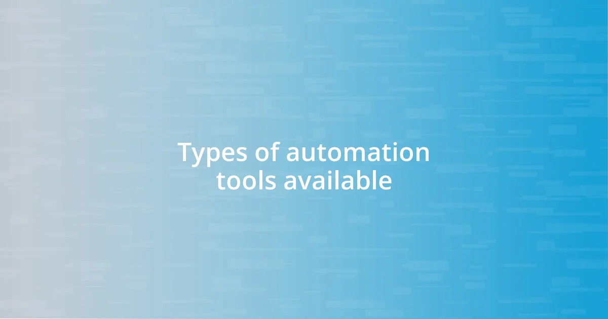 Types of automation tools available