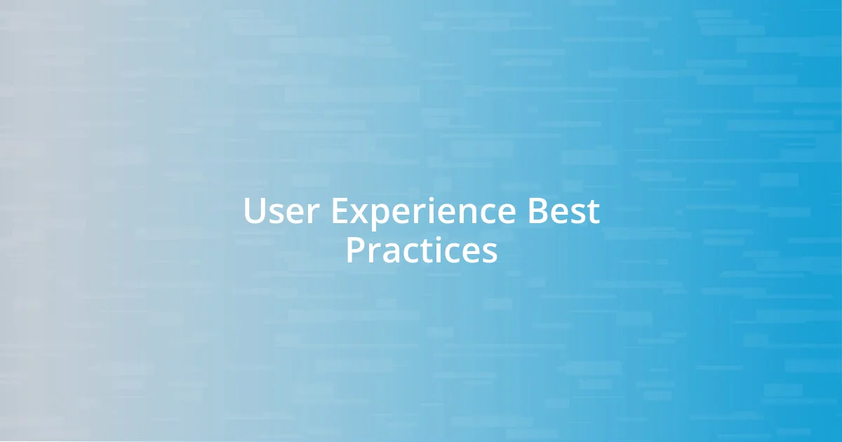 User Experience Best Practices