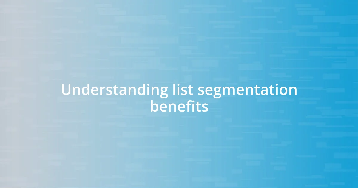 Understanding list segmentation benefits