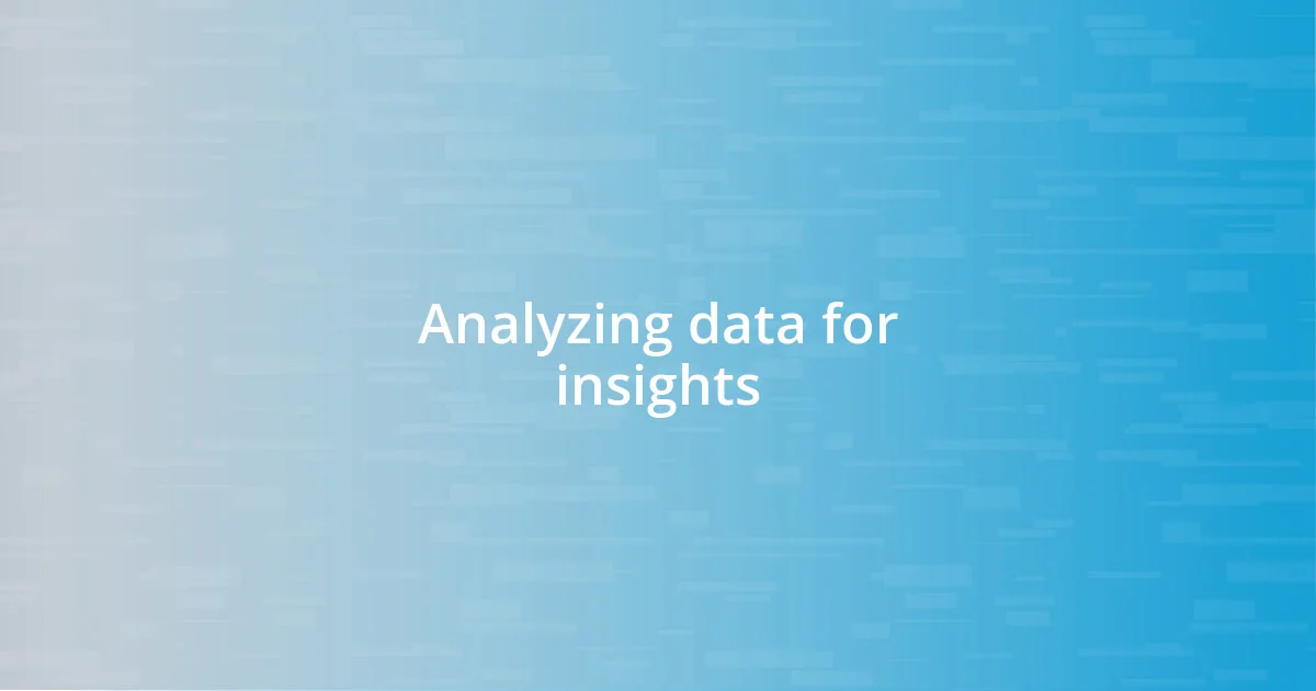 Analyzing data for insights