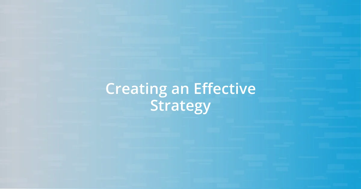 Creating an Effective Strategy